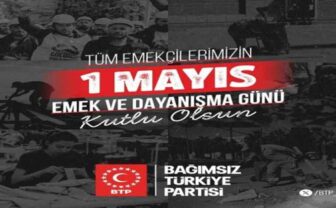 BTP’den 1 Mayıs açıklaması