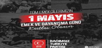 BTP’den 1 Mayıs açıklaması