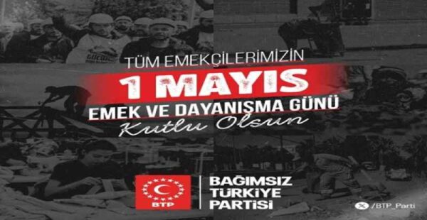 BTP’den 1 Mayıs açıklaması