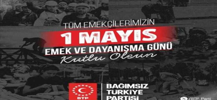BTP’den 1 Mayıs açıklaması