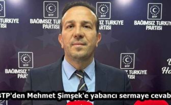 BTP’den Mehmet Şimşek’e yabancı sermaye cevabı
