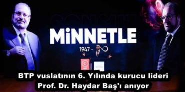 btp_vuslatinin_6_yilinda_kurucu_lideri_prof_dr_haydar_bas_i_aniyor_h57960_699b7