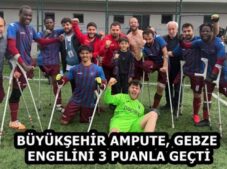 BÜYÜKŞEHİR AMPUTE, GEBZE ENGELİNİ 3 PUANLA GEÇTİ