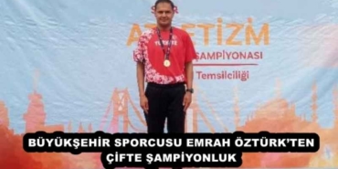 buyuksehir_sporcusu_emrah_ozturkten_cifte_sampiyonluk_h57987_b38dc