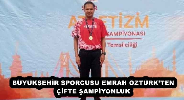 buyuksehir_sporcusu_emrah_ozturkten_cifte_sampiyonluk_h57987_b38dc