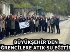 BÜYÜKŞEHİR’DEN ÖĞRENCİLERE ATIK SU EĞİTİMİ