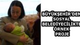 BÜYÜKŞEHİR’DEN SOSYAL BELEDİYECİLİKTE ÖRNEK PROJE