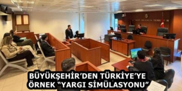 buyuksehirden_turkiyeye_ornek_yargi_simulasyonu_h58443_a2350