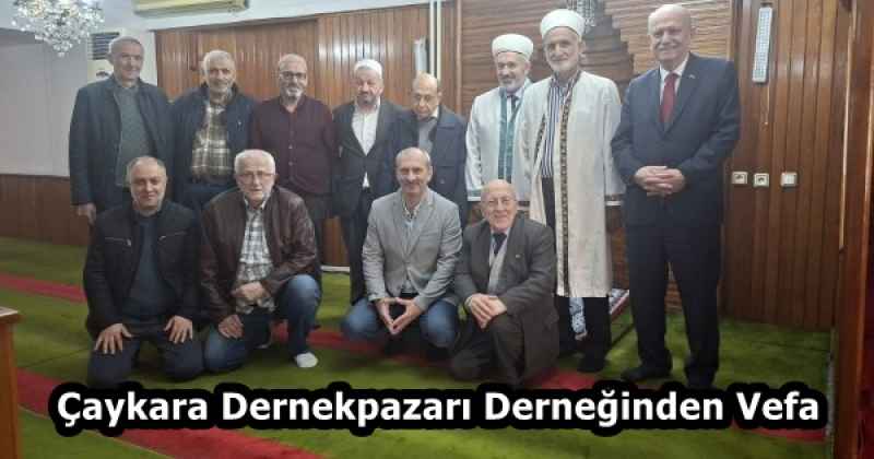 Çaykara Dernekpazarı Derneğinden Vefa 