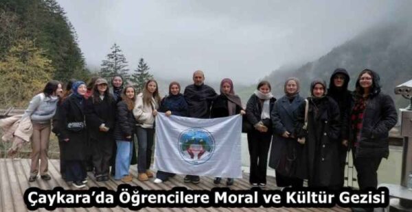 Çaykara’da Öğrencilere Moral ve Kültür Gezisi