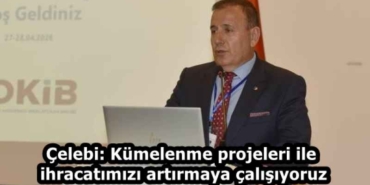 celebi_kumelenme_projeleri_ile_ihracatimizi_artirmaya_calisiyoruz_h58256_0b5d6