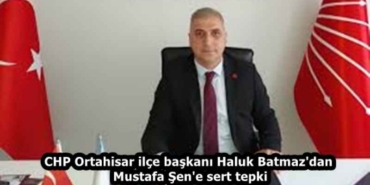 chp_ortahisar_ilce_baskani_haluk_batmaz_dan_mustafa_sen_e_sert_tepki_h58421_e7bbb