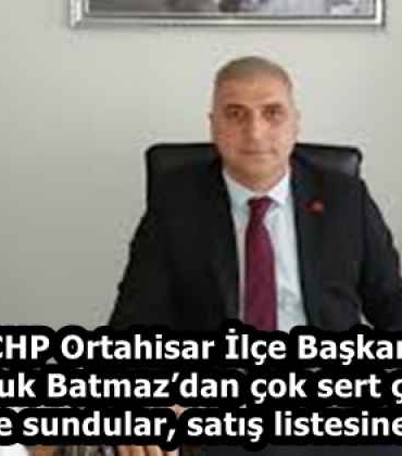 chp_ortahisar_ilce_baskani_haluk_batmazdan_cok_sert_cikis_mujde_diye_sundular_satis_listesine_koydular_h58199_a3976