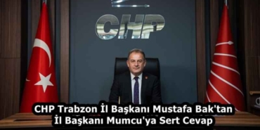 chp_trabzon_il_baskani_mustafa_bak_tan_il_baskani_mumcu_ya_sert_cevap_h58446_2503b