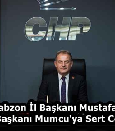 chp_trabzon_il_baskani_mustafa_bak_tan_il_baskani_mumcu_ya_sert_cevap_h58446_2503b