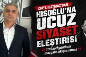 chpli_batmazdan_hisoglu_na_ucuz_siyaset_elestirisi_trabzon_gundemi_mazgala_sikistirilamaz_h58285_779eb
