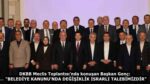 DKBB Meclis Toplantısı’nda konuşan Başkan Genç:  “BELEDİYE KANUNU’NDA DEĞİŞİKLİK ISRARLI TALEBİMİZDİR”