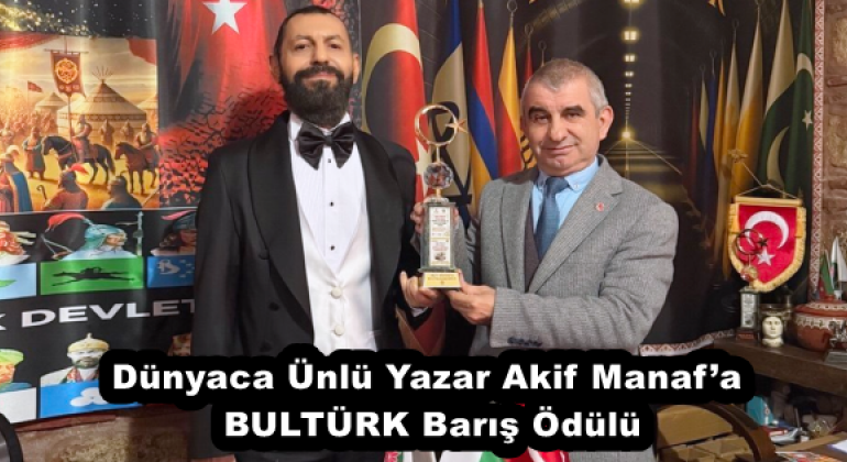 dunyaca_unlu_yazar_akif_manafa_bulturk_baris_odulu_h57817_17c35