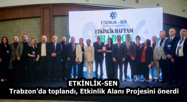 etkinlik_sen_trabzonda_toplandi_etkinlik_alani_projesini_onerdi_h58257_fd6ae