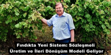 findikta_yeni_sistem_sozlesmeli_uretim_ve_ileri_donusum_modeli_geliyor_h58046_e6647