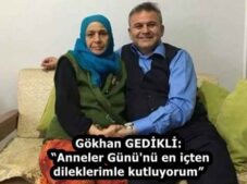 Gökhan GEDİKLİ:  “Anneler Günü’nü en içten dileklerimle kutluyorum”