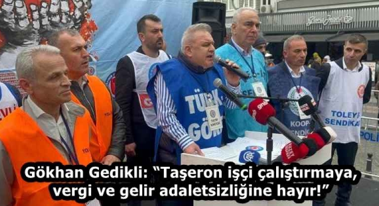 gokhan_gedikli_taseron_isci_calistirmaya_vergi_ve_gelir_adaletsizligine_hayir_h58289_3471f