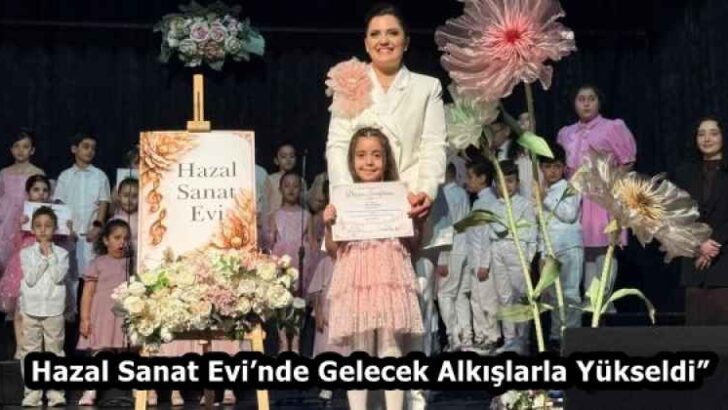 Hazal Sanat Evi’nde Gelecek Alkışlarla Yükseldi”