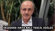 İKİZDERE-HAYA BALI TESCİL EDİLDİ