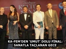 KA-FEM’DEN ‘UMUT’ DOLU FİNAL: SANATLA TAÇLANAN GECE
