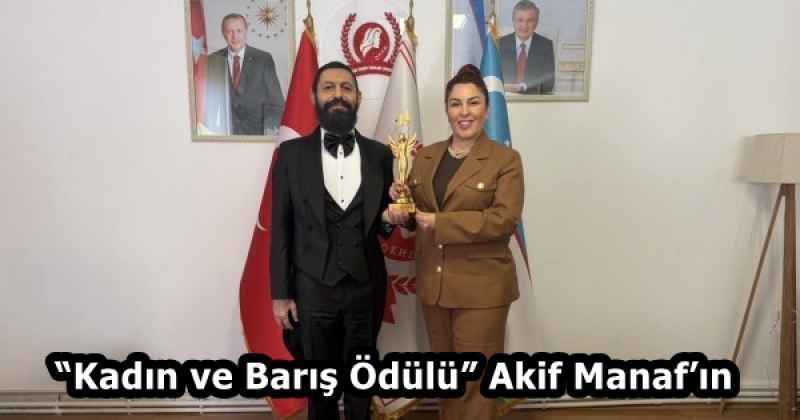 “Kadın ve Barış Ödülü” Akif Manaf’ın