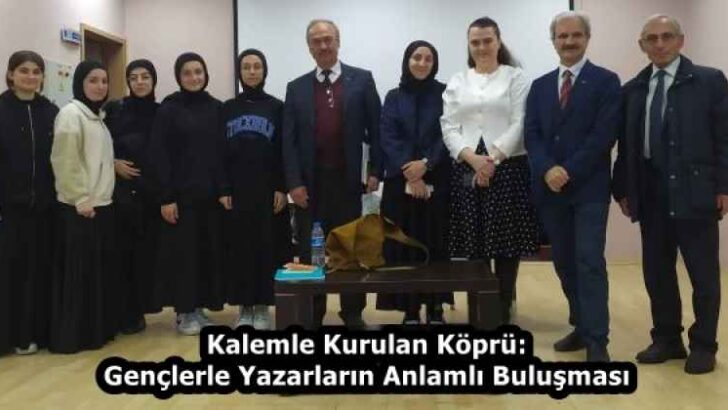 Kalemle Kurulan Köprü: Gençlerle Yazarların Anlamlı Buluşması