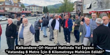 kalkandereofhayrat_hattinda_yol_isyani_vatandas_8_metre_icin_8_kilometreye_mahkm_edildi_h58468_eaea6