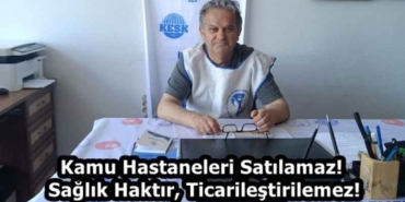 kamu_hastaneleri_satilamaz_saglik_haktir_ticarilestirilemez_h58193_89d36