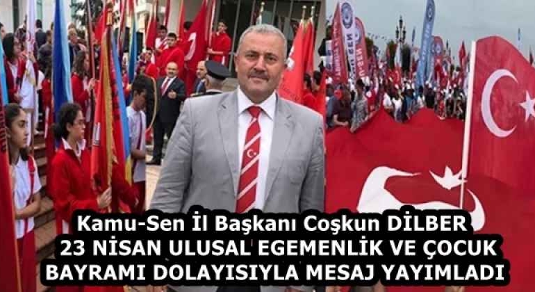 kamu_sen_il_baskanicoskun_dilber_23_nisan_ulusal_egemenlik_ve_cocuk_bayrami_dolayisiyla_mesaj_yayimladi_h58175_9d7e7