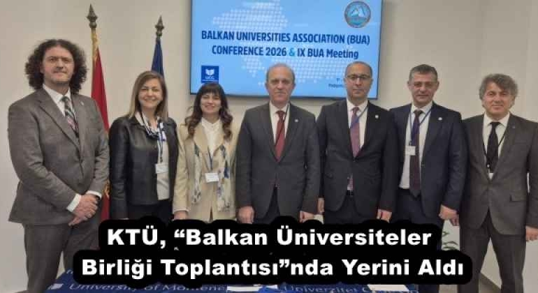 ktu_balkan_universiteler_birligi_toplantisinda_yerini_aldi_h57823_2ebe6
