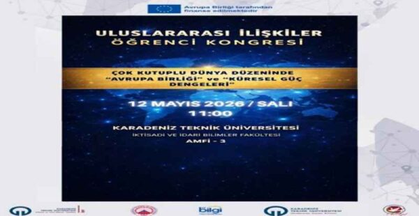 KTÜ’de “Avrupa Birliği ve Küresel Güç Dengeleri Kongresi” düzenlenecek
