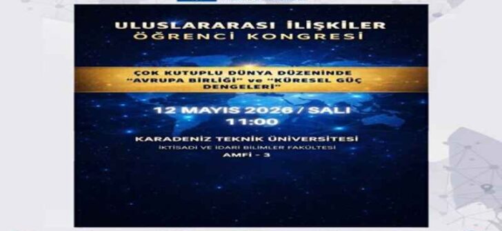 KTÜ’de “Avrupa Birliği ve Küresel Güç Dengeleri Kongresi” düzenlenecek