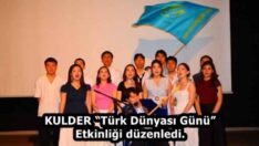 KULDER “Türk Dünyası Günü” Etkinliği düzenledi.