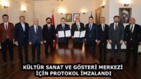 KÜLTÜR SANAT VE GÖSTERİ MERKEZİ İÇİN PROTOKOL İMZALANDI