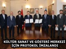 KÜLTÜR SANAT VE GÖSTERİ MERKEZİ İÇİN PROTOKOL İMZALANDI