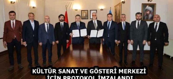KÜLTÜR SANAT VE GÖSTERİ MERKEZİ İÇİN PROTOKOL İMZALANDI