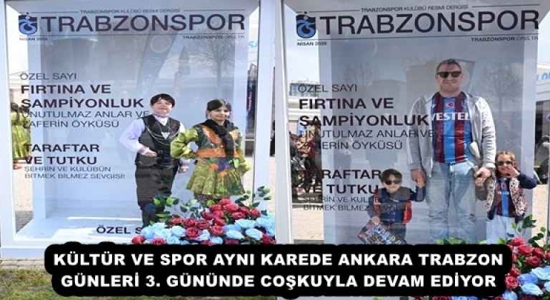 kultur_ve_spor_ayni_karede_ankara_trabzon_gunleri_3_gununde_coskuyla_devam_ediyor_h57974_7e82a