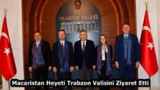 Macaristan Heyeti Trabzon Valisini Ziyaret Etti 