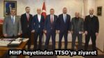 MHP heyetinden TTSO’ya ziyaret