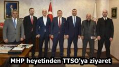 MHP heyetinden TTSO’ya ziyaret