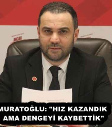 muratoglu_hiz_kazandik_ama_dengeyi_kaybettik_h58042_0c252