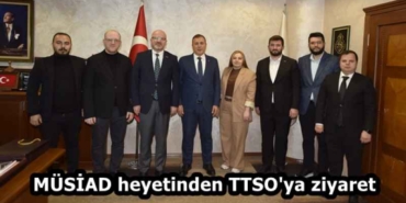 musiad_heyetinden_ttso_ya_ziyaret_h58362_63c4a