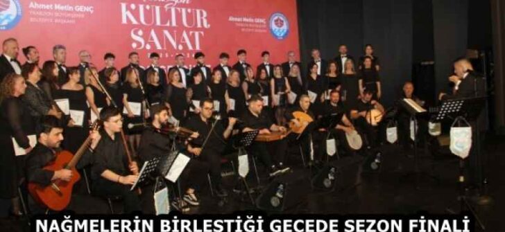 NAĞMELERİN BİRLEŞTİĞİ GECEDE SEZON FİNALİ