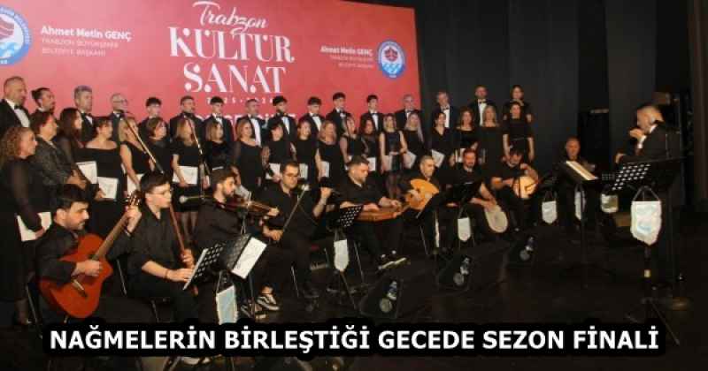 NAĞMELERİN BİRLEŞTİĞİ GECEDE SEZON FİNALİ
