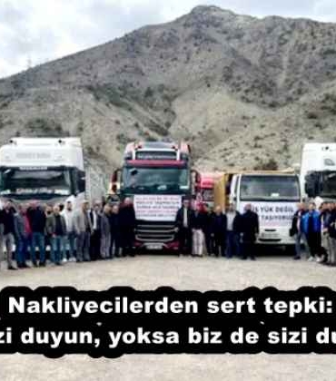 nakliyecilerden_sert_tepki_sesimizi_duyun_yoksa_biz_de_sizi_duymayiz_h57841_6c485